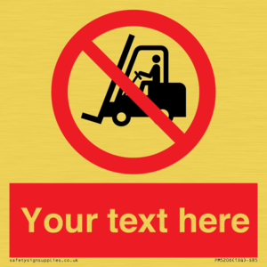 Custom No Forklift Trucks Sign